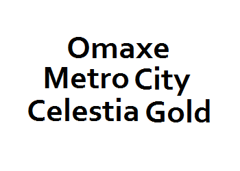 Omaxe Metro City Celestia Gold